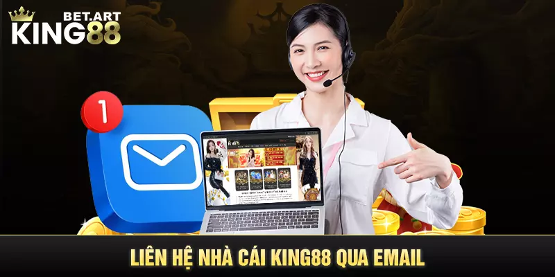 Liên hệ nhà cái KING88 qua email 