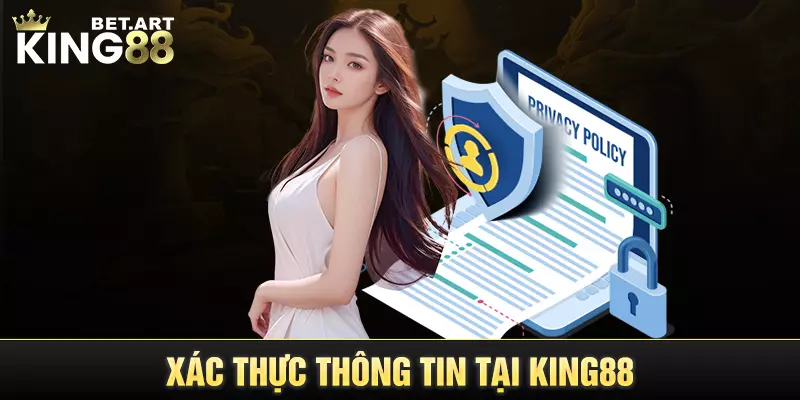 Xác thực thông tin tại KING88